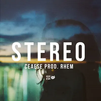 Stereo - Single - Ceaese