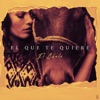 El Que Te Quiere - Single