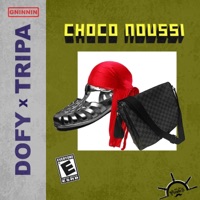 Choco Noussi (feat. Tripa) - Single - Dofy Ldc