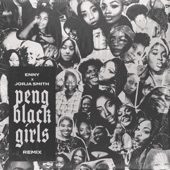 Enny;Jorja Smith - Peng Black Girls Remix