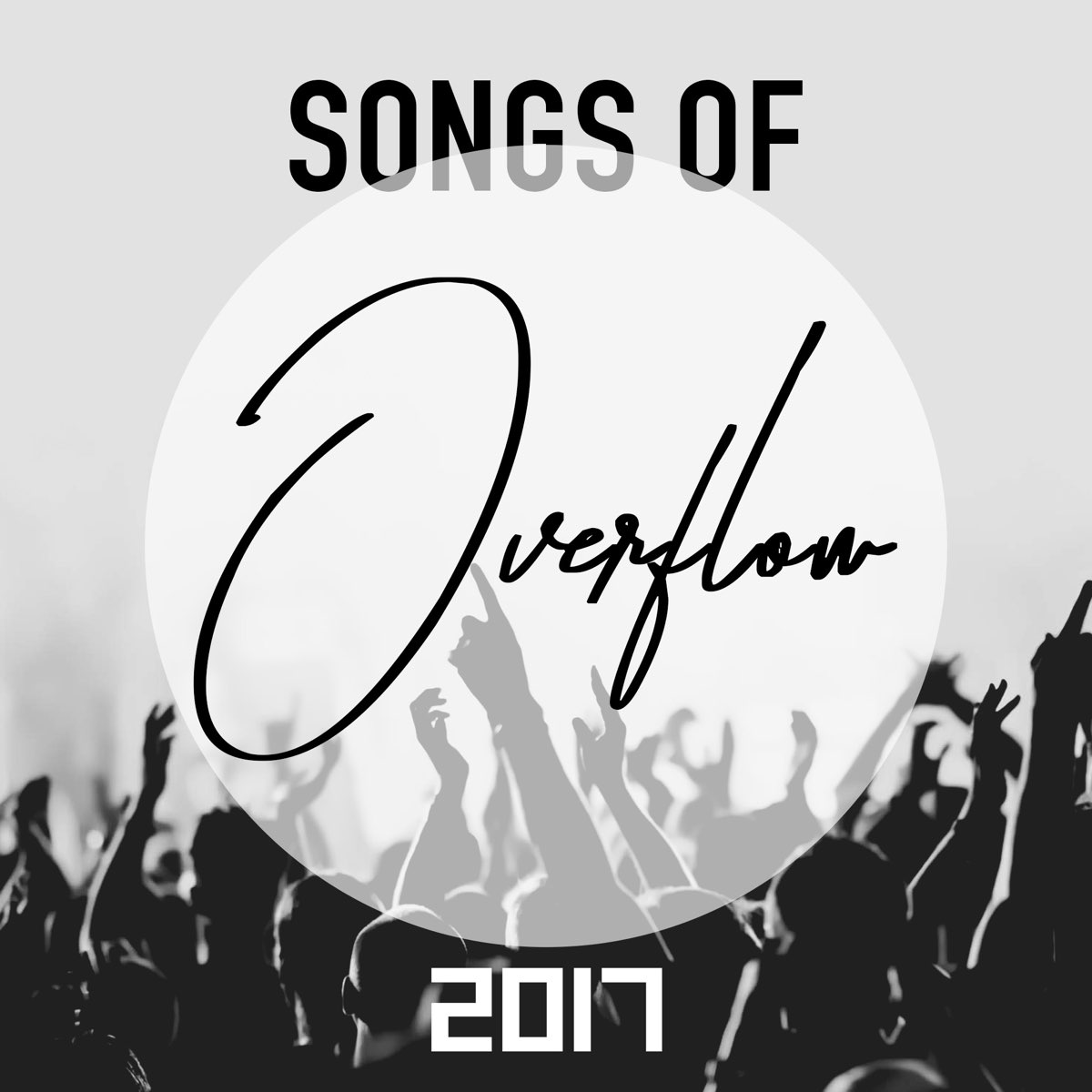 ‎Songs of Overflow 2017 - EP by Restoring Hope Worship on Apple Music