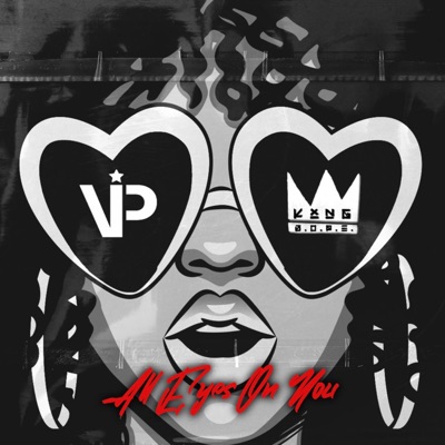 All Eyes On You (feat. KXNG D.O.P.E) - Single