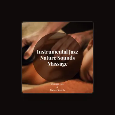 Listen to Massage Jazz & Nature Sounds, watch music videos, read bio, see tour dates & more!