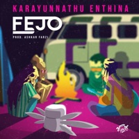 Karayunnathu Enthina - Single - Fejo