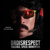 Violence. Speed. Momentum. (Unabridged) - Dr Disrespect Cover Art