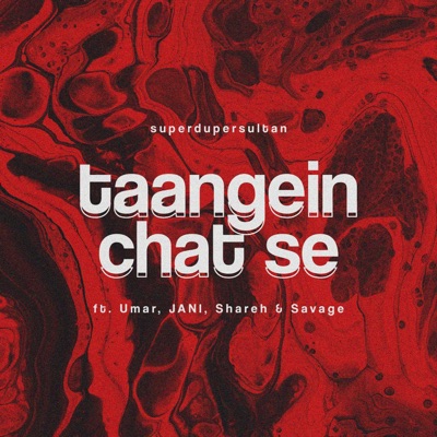 taangein chat se (feat. Umar, JANI, Shareh & Savage) - Single