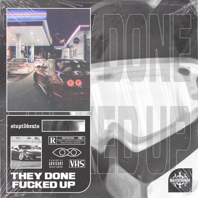 They Done Fucked Up - Single