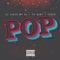 Pop - CJ Thats My DJ, YS Baby & Torpo lyrics