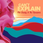 Nik Greeley and the Operators - Can't Explain