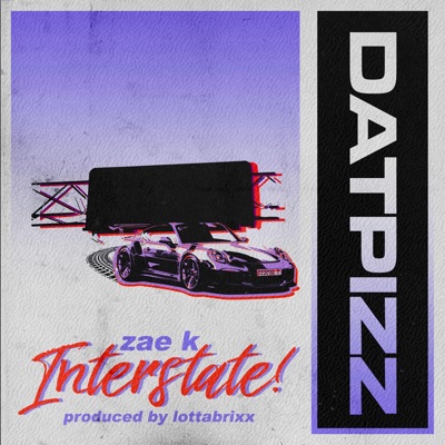 Interstate (feat. Zae K) - Single