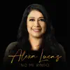 Alexa Lucas - No Me Rindo