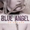 Be Afraid - Blue Angel lyrics