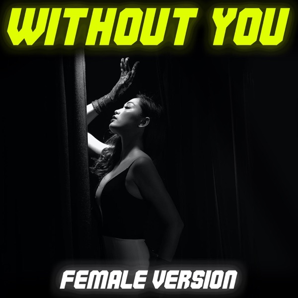 Without You (Female Version)