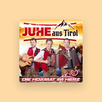 Listen to Juhe aus Tirol, watch music videos, read bio, see tour dates & more!