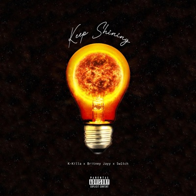 Keep Shining (feat. Britney Jayy & Sw1tch) - Single
