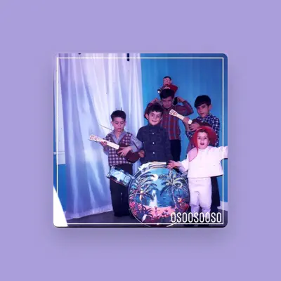 Listen to Osoosooso, watch music videos, read bio, see tour dates & more!