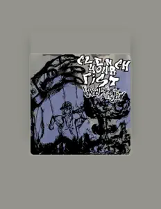 Hör dir Clench Your Fist an, schau dir Musikvideos an, lies die Biografie, finde Tourdaten und mehr!