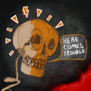 Here Comes Trouble - Single