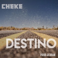 Destino - Single - Cheke Da Faya