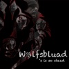 Wolfsbluad - 's is so staad