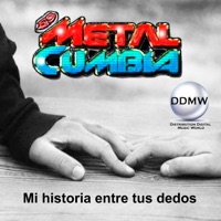 Mi Historia Entre Tus Dedos - Single - METAL-CUMBIA
