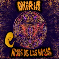Oniria - Single - Hijos de las Hojas, Cristián Saavedra Araneda & Danilo Avilés Peña