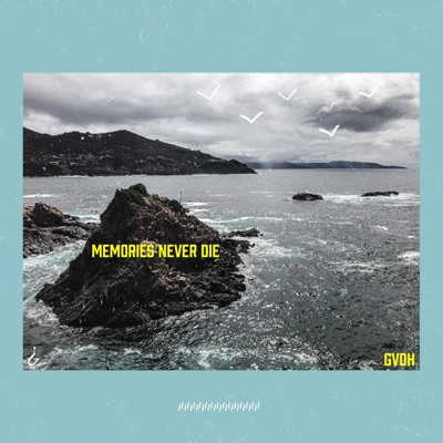 Memories Never Die - Single