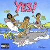 YES! (feat. Rich The Kid & K CAMP) by KYLE iTunes Track 1