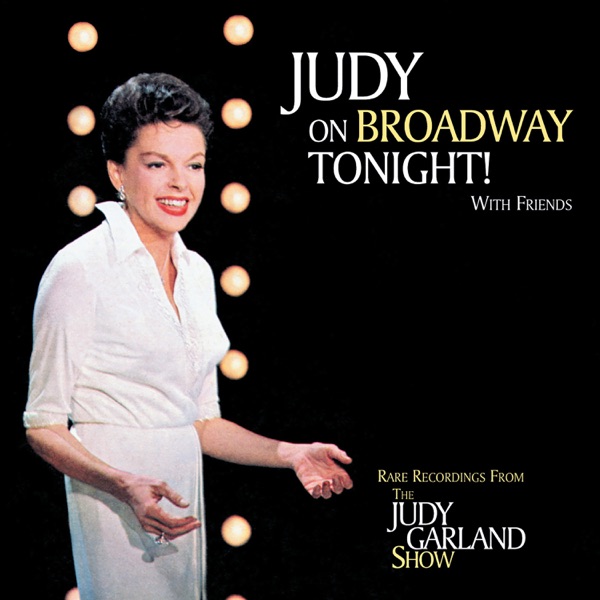 Judy On Broadway Tonight! With Friends (Live)
