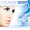 Lounge Top 100 (The Ultimate Lounge Experience - In the Mix) - Various Artists