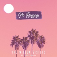 No Baggage (feat. Chris Daniel) - Single - The Willow Sisters