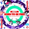 Born To Be Free - Single