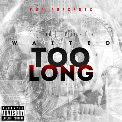 Waited Too Long (feat. Prince Ace) - Single