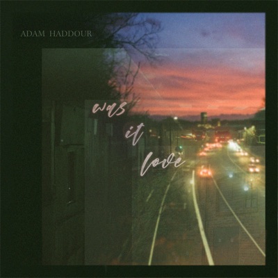 Was It Love - Single