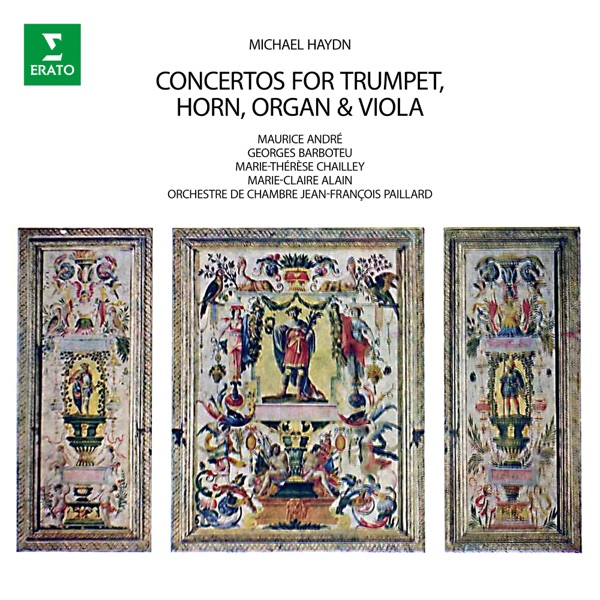 M. Haydn: Concertos for Trumpet, Horn, Organ & Viola