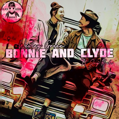 Bonnie and Clyde’ (feat. Jay Rich) - Single