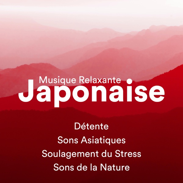 Musique japonaise : La meilleure musique relaxante New Age - Meditasyon Enstrümental & Musique Romantique Ensemble