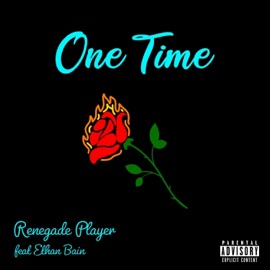 One Time (feat. Ethan Bain) Renegade Player