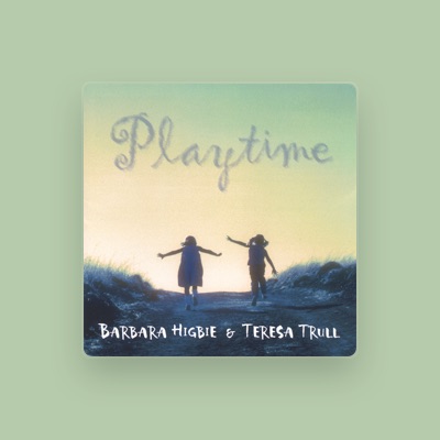 Listen to Barbara Higbie & Teresa Trull, watch music videos, read bio, see tour dates & more!
