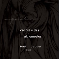 Bad / Badder - Single - Calibre, DRS & Mark Ernestus