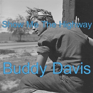 Buddy Davis - Show Me the Highway - Line Dance Music