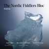 The Nordic Fiddlers Bloc - Don’t Drink and Dance
