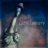 Mary Scholz - Lady Liberty