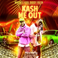 Kash Me Out (feat. Kool Daddy Fresh) - Single - WhySo