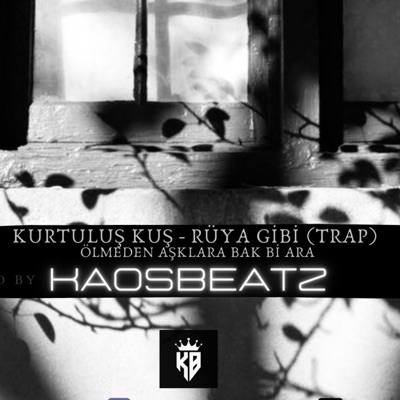 KaosBeatz Official - Rüya Gibi (Ölmeden Aşklara Bak Bi Ara) [Trap Remix]