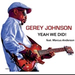 Gerey Johnson - Yeah We Did! (feat. Marcus Anderson)