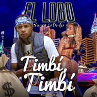 Timbi Timbi (Remix) - Single - El Lobo Nunca Lo Dudes