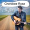 Cherokee Rose - Lloyd Tosoff lyrics