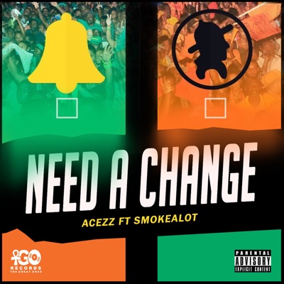 Need a Change (feat. Smokealot) - Single