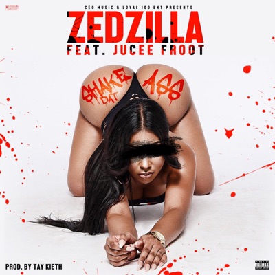 Shake Dat Ass (feat. Zed Zilla) - Single